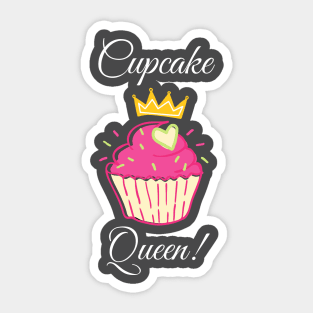 Cupcake Queen! - Tasty, Yummy, Monarchy! Sticker